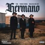 TOSS ft Maglera Doe Boy & Young Stunna – Hermano