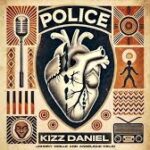 Kizz Daniel – Police