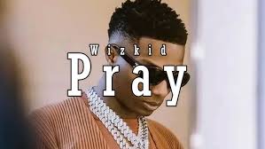 Wizkid - Pray