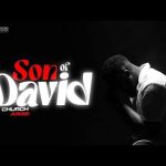 Ebuka Songs – Son of David Church Arise