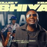 Killer T, Xiba – Bhiya