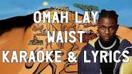 Omah Lay – Waist Lyrics