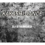 Celebrity Dj Starkeed – Kakashi Dance