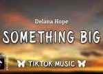 Delana Hope – I hear god saying something big is gonna happen lyrics